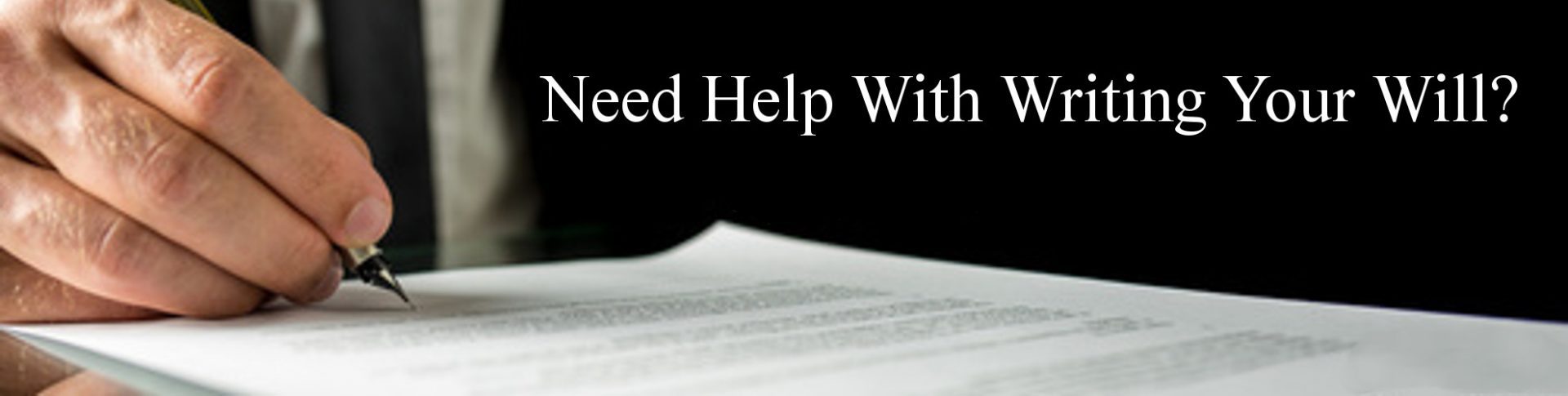Need Help Writing Your Will?